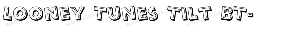 Looney Tunes Tilt BT字体转换